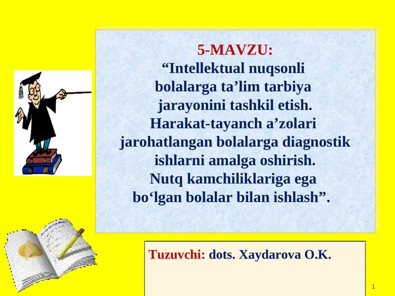 Intellektual nuqsonli bolalarga ta’lim tarbiya jarayonini tashkil etish