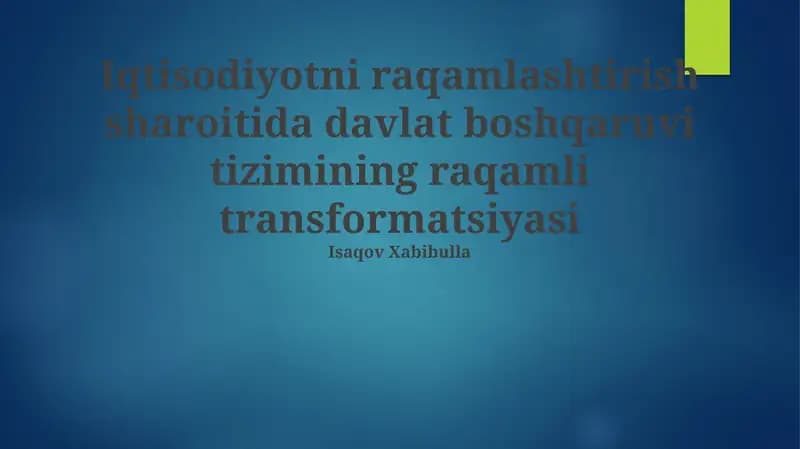 Iqtisodiyotni raqamlashtirish sharoitida davlat boshqaruvi tizimining raqamli transformatsiyasi