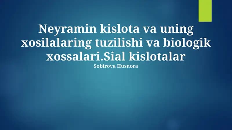 Neyramin kislota va uning xosilalaring tuzilishi va biologik xossalari