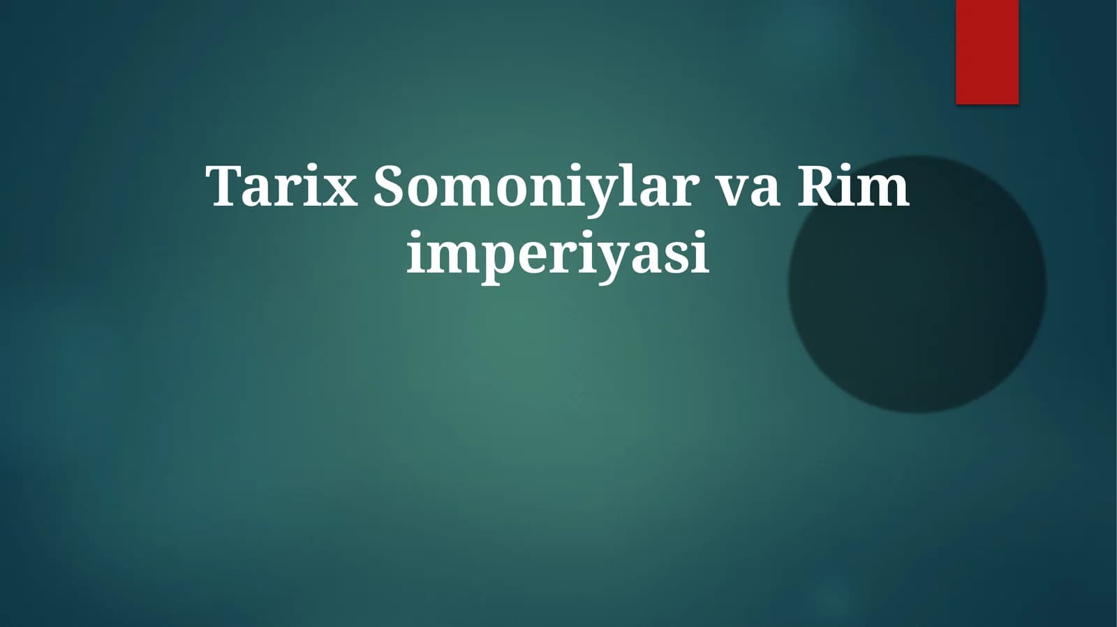 Somoniylar  va  Rim imperiyasi