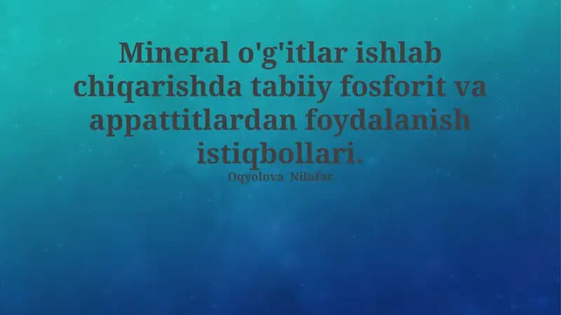 Mineral o'g'itlar ishlab chiqarishda tabiiy fosforit va appattitlardan foydalanish istiqbollari