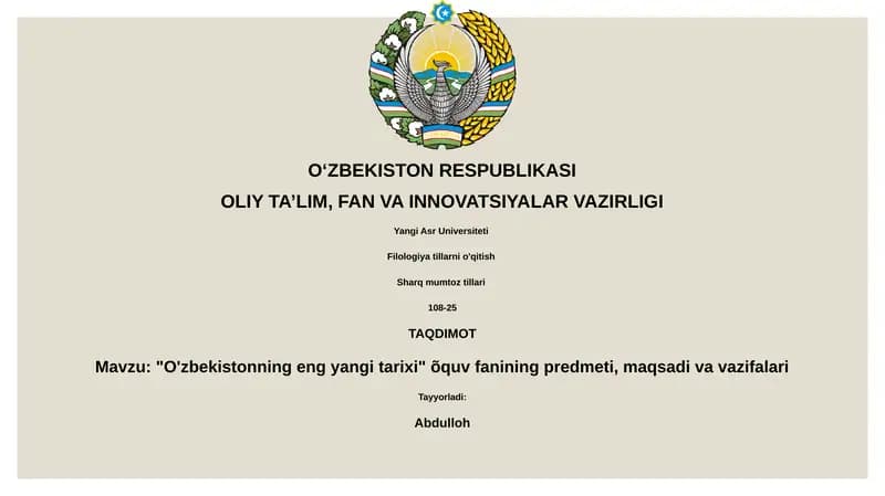 "O'zbekistonning eng yangi tarixi" õquv fanining predmeti, maqsadi va vazifalari