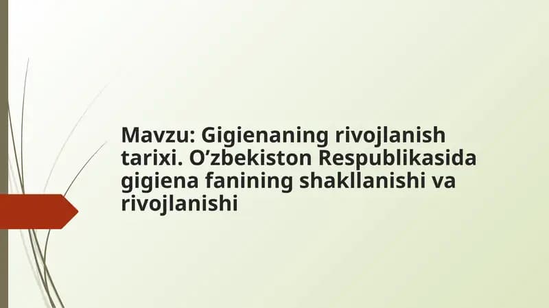 Gigienaning rivojlanish tarixi. O’zbekiston Respublikasida gigiena fanining shakllanishi va rivojlanishi