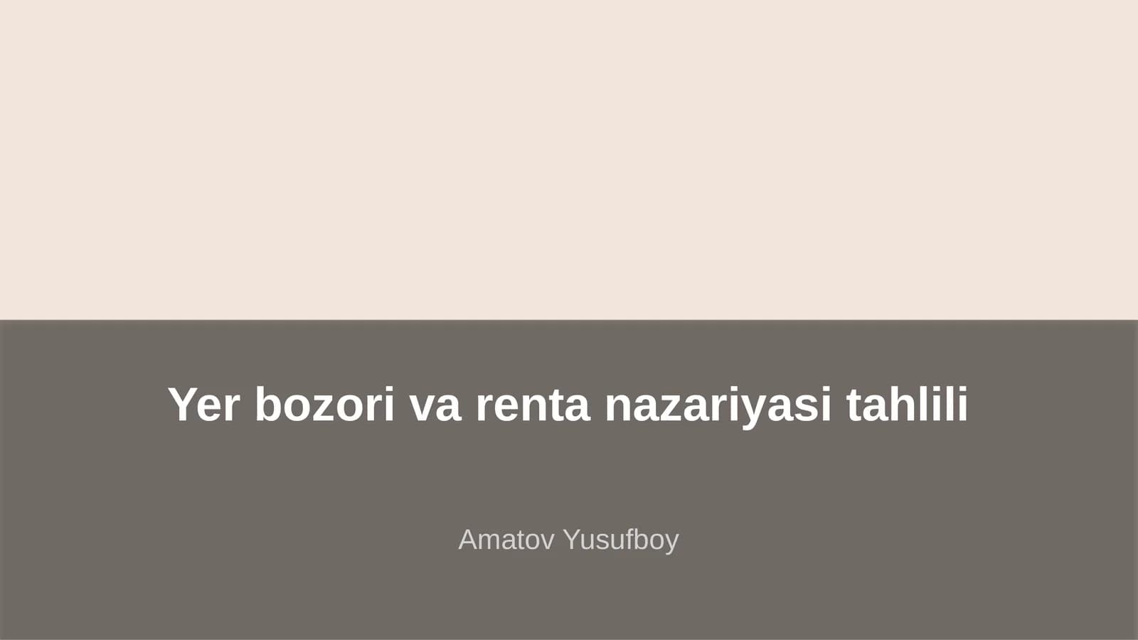 Yer bozori va renta nazariyasi tahlili