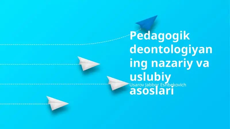 Pedagogik deontologiyaning nazariy va uslubiy asoslari