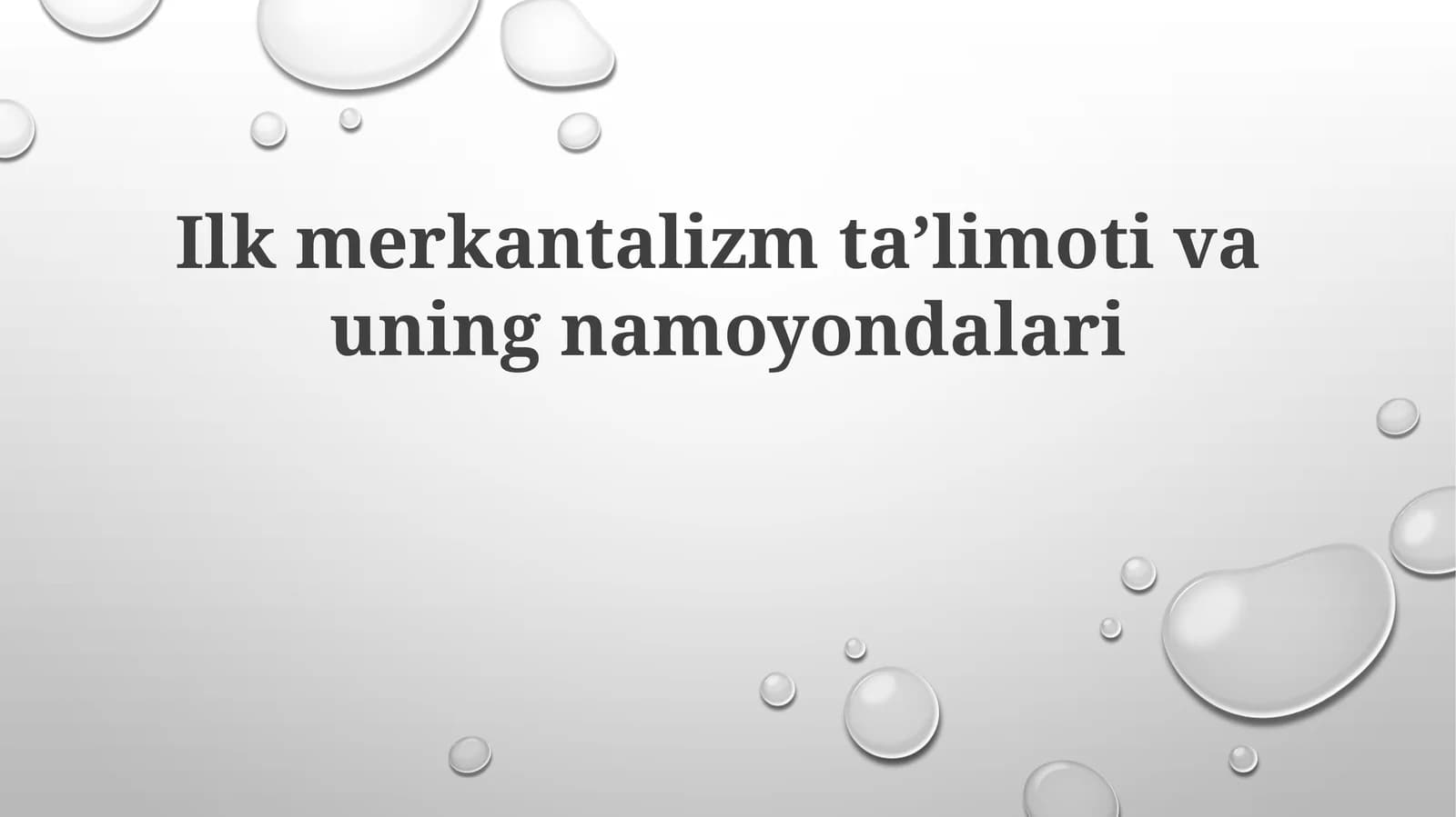Ilk merkantilizm ta'limoti va uning namoyondalari