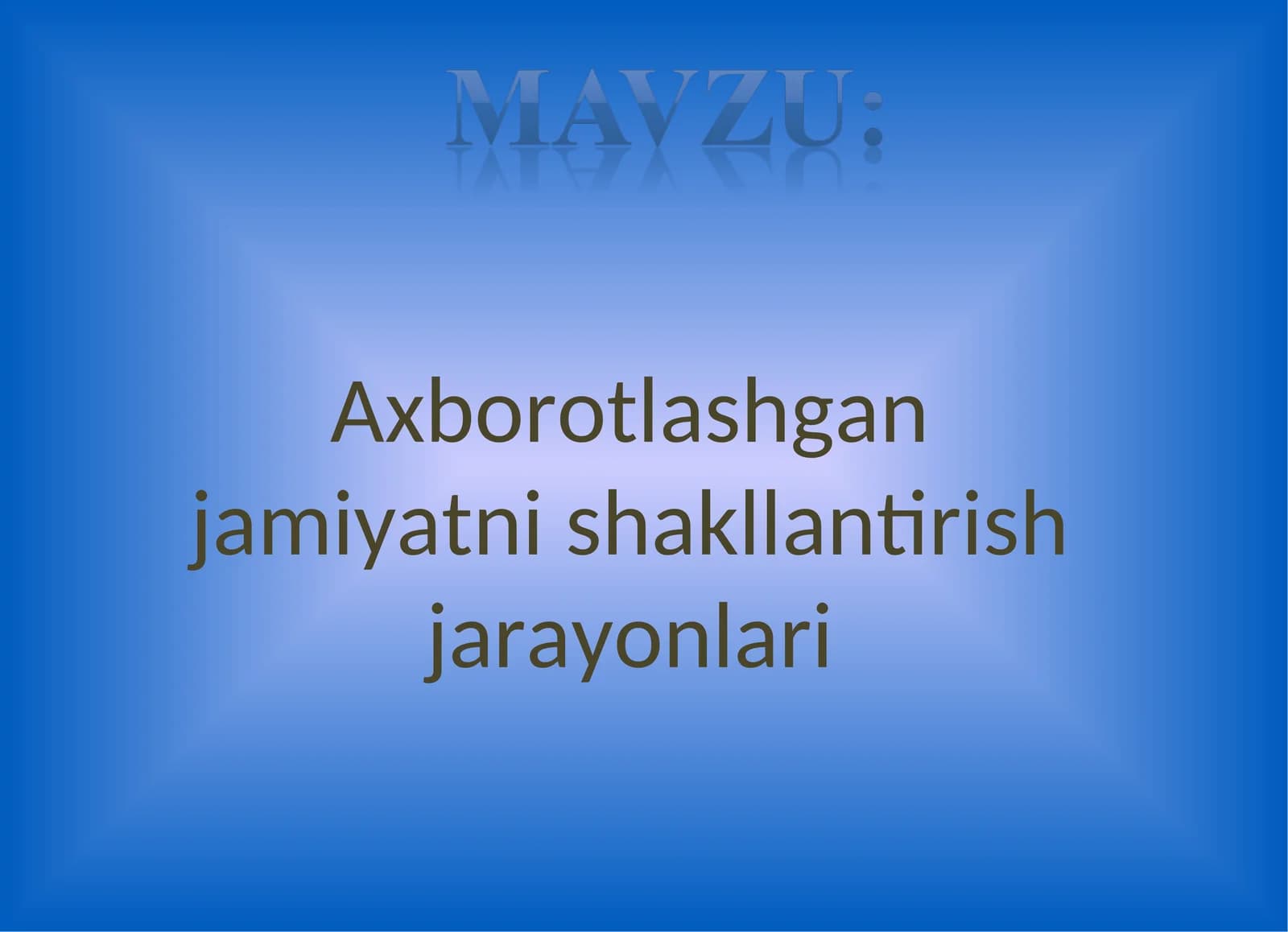 Axborotlashgan jamiyatni shakllantirish jarayonlari