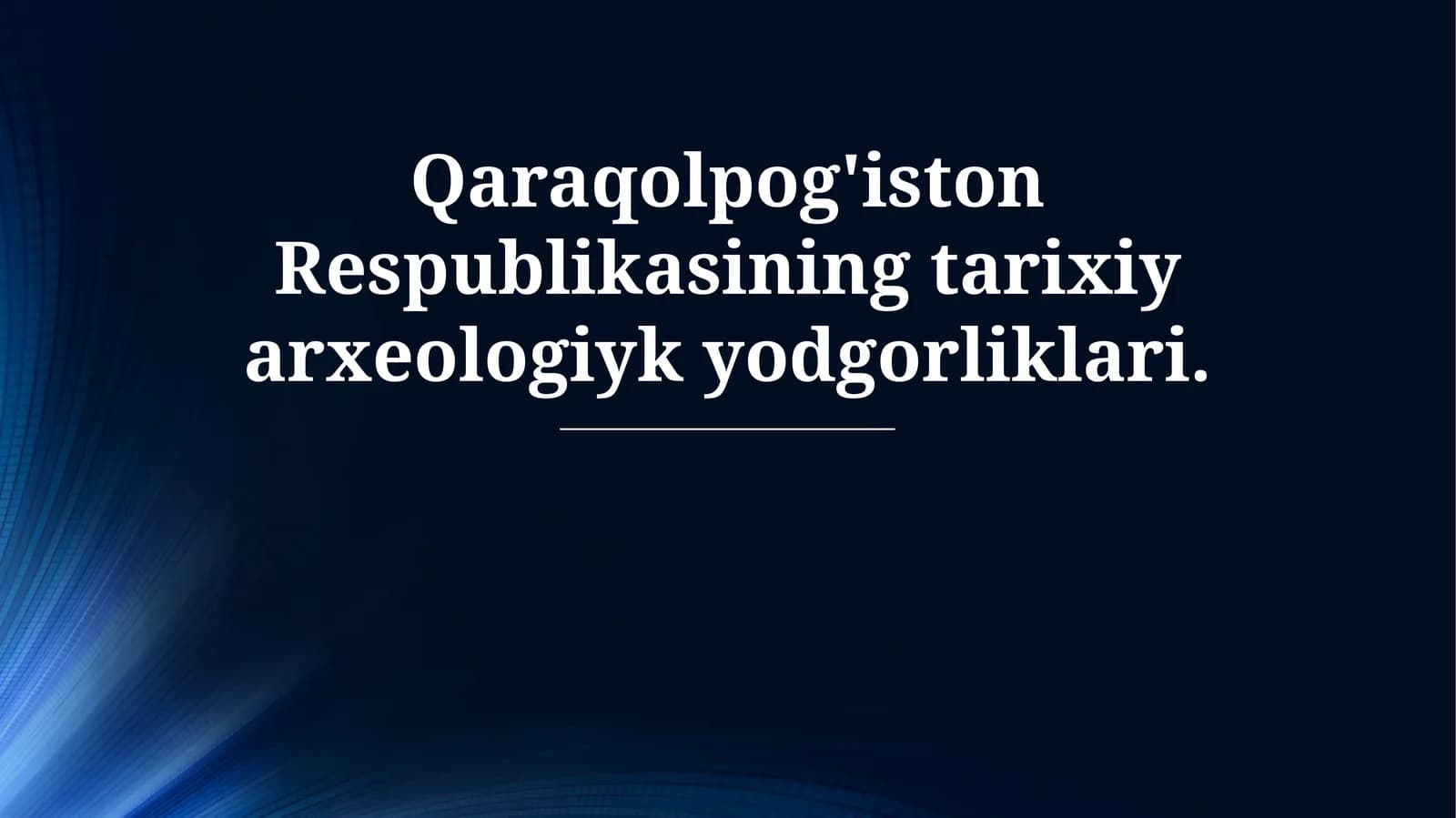 Qoraqalpog'iston Respublikasining tarixiy arxeologik yodgorliklari