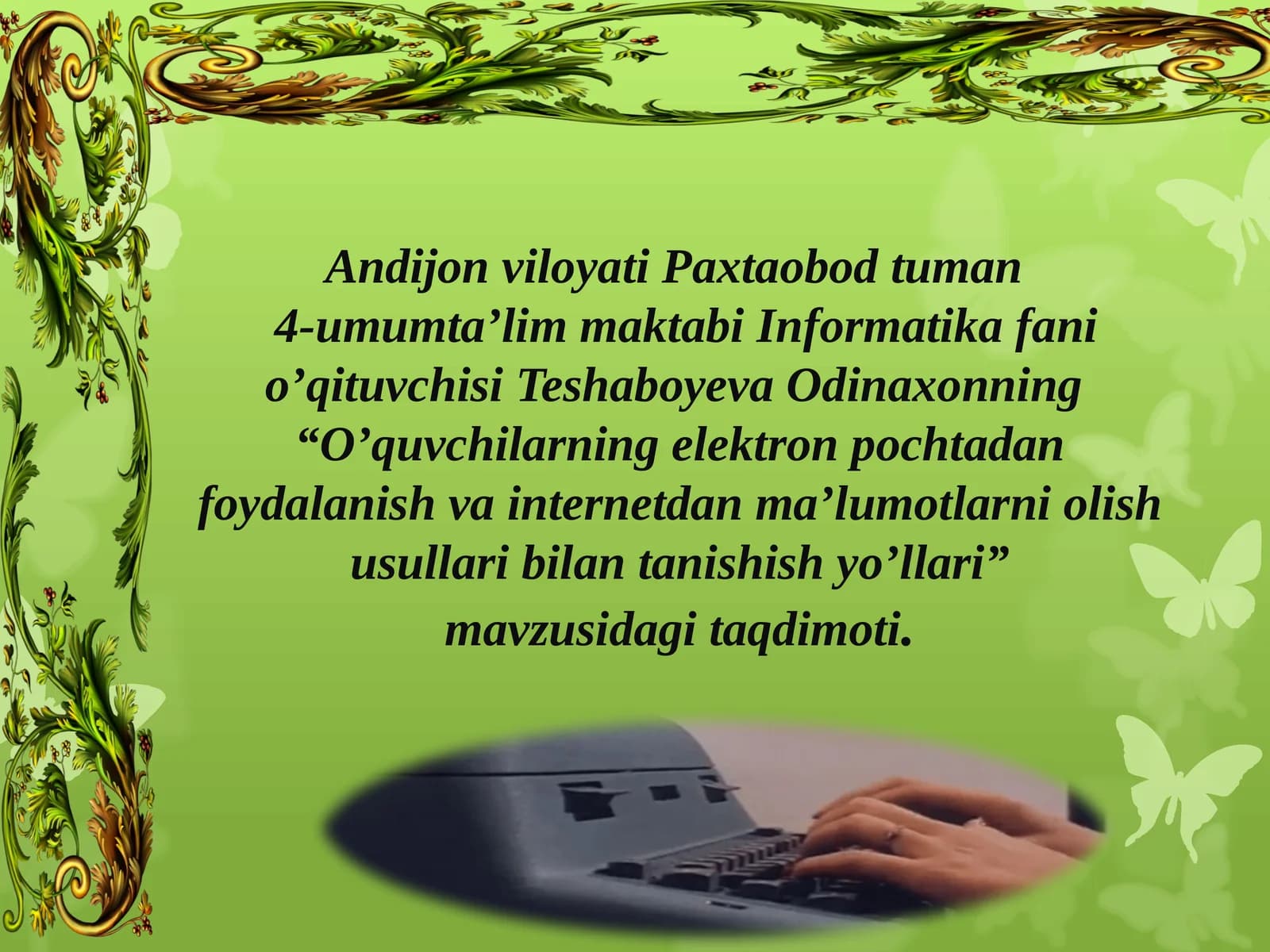 O‘quvchilarni elektron pochtadan foydalanish va internetdan ma’lumotlarni olish usullari bilan tanishtirish yo‘llari