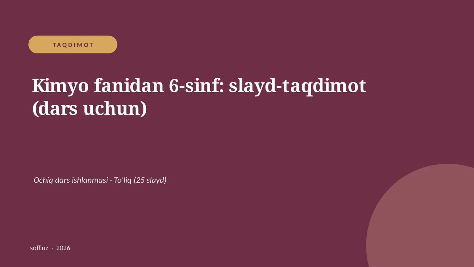 Kimyo fanidan 6-sinf: slayd-taqdimot (dars uchun)