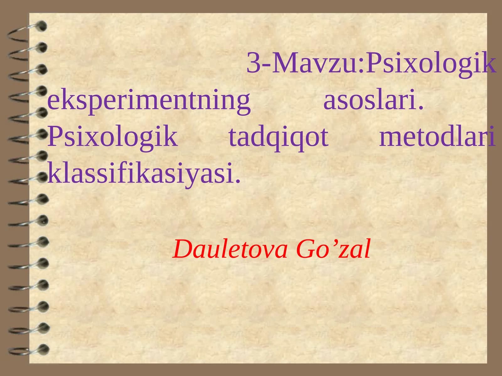 Psixologik eksperimentning asoslari.Psixologik tadqiqot metodlari klassifikasiyasi