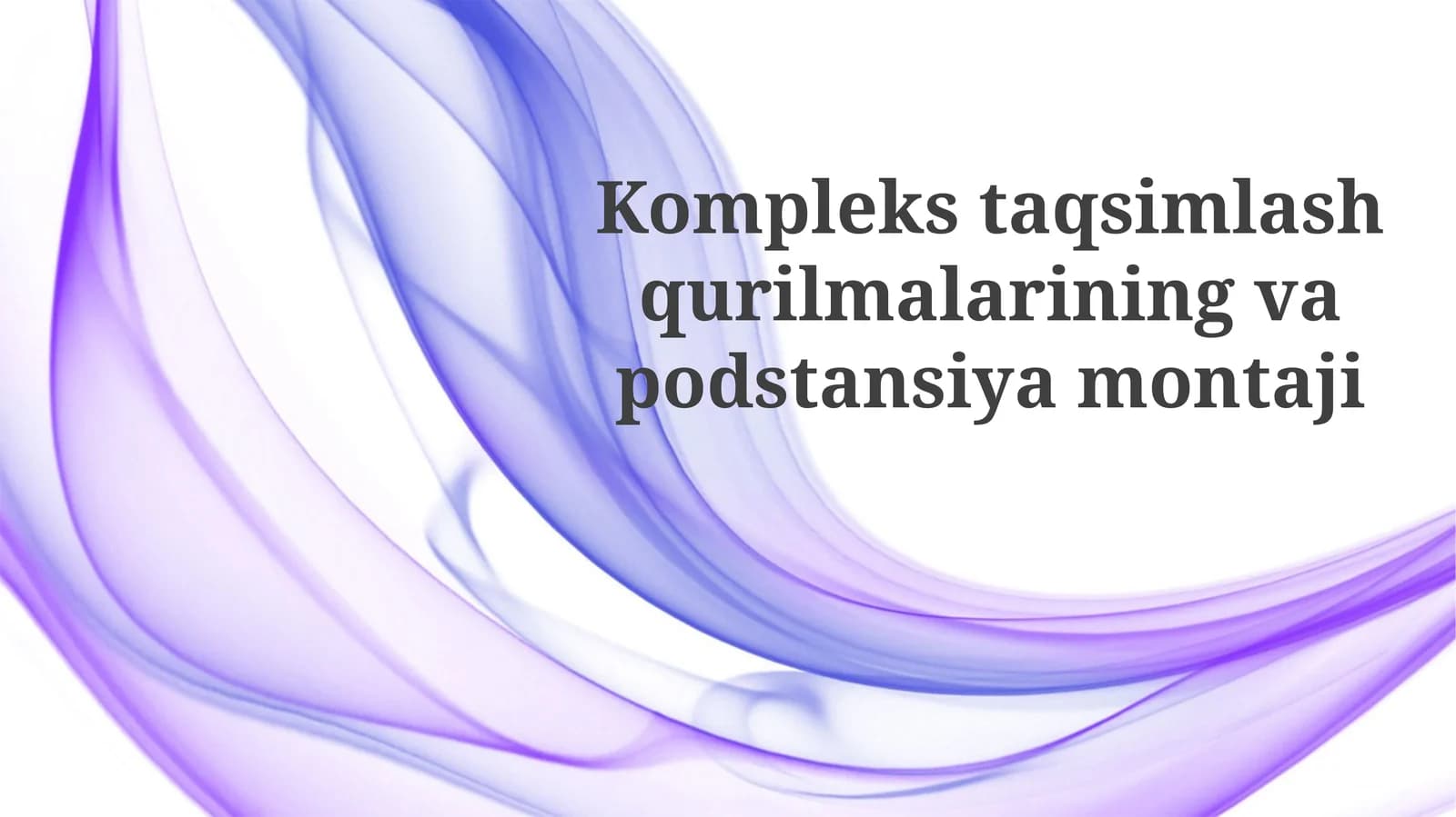 Komplekstaqsimlashqurilmalariningvapodstansiyamontaji