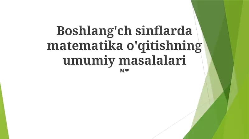 Boshlang'ch sinflarda matematika o'qitishning umumiy masalalari