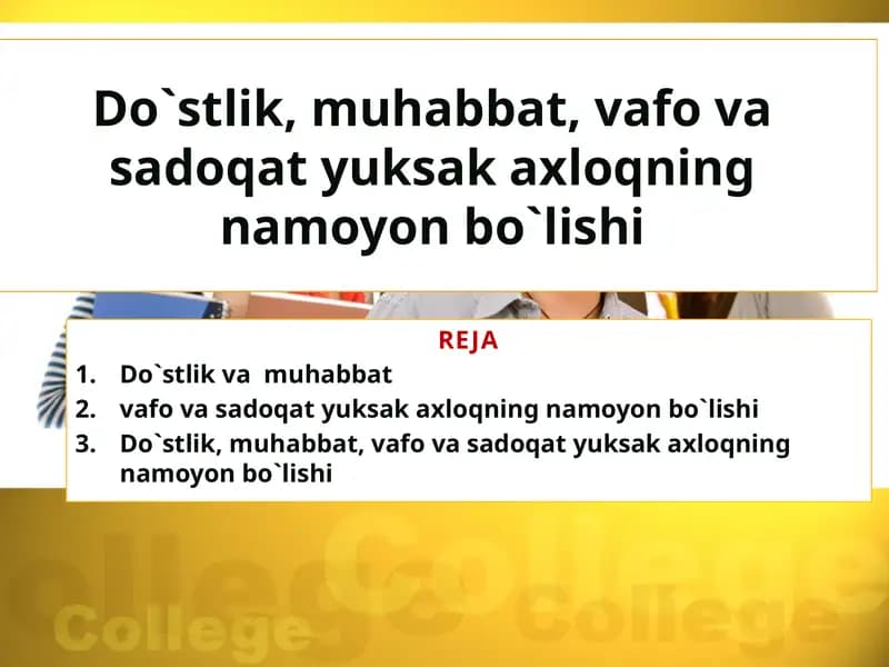 Do`stlik, muhabbat, vafovasadoqatyuksakaxloqningnamoyonbo`lishi