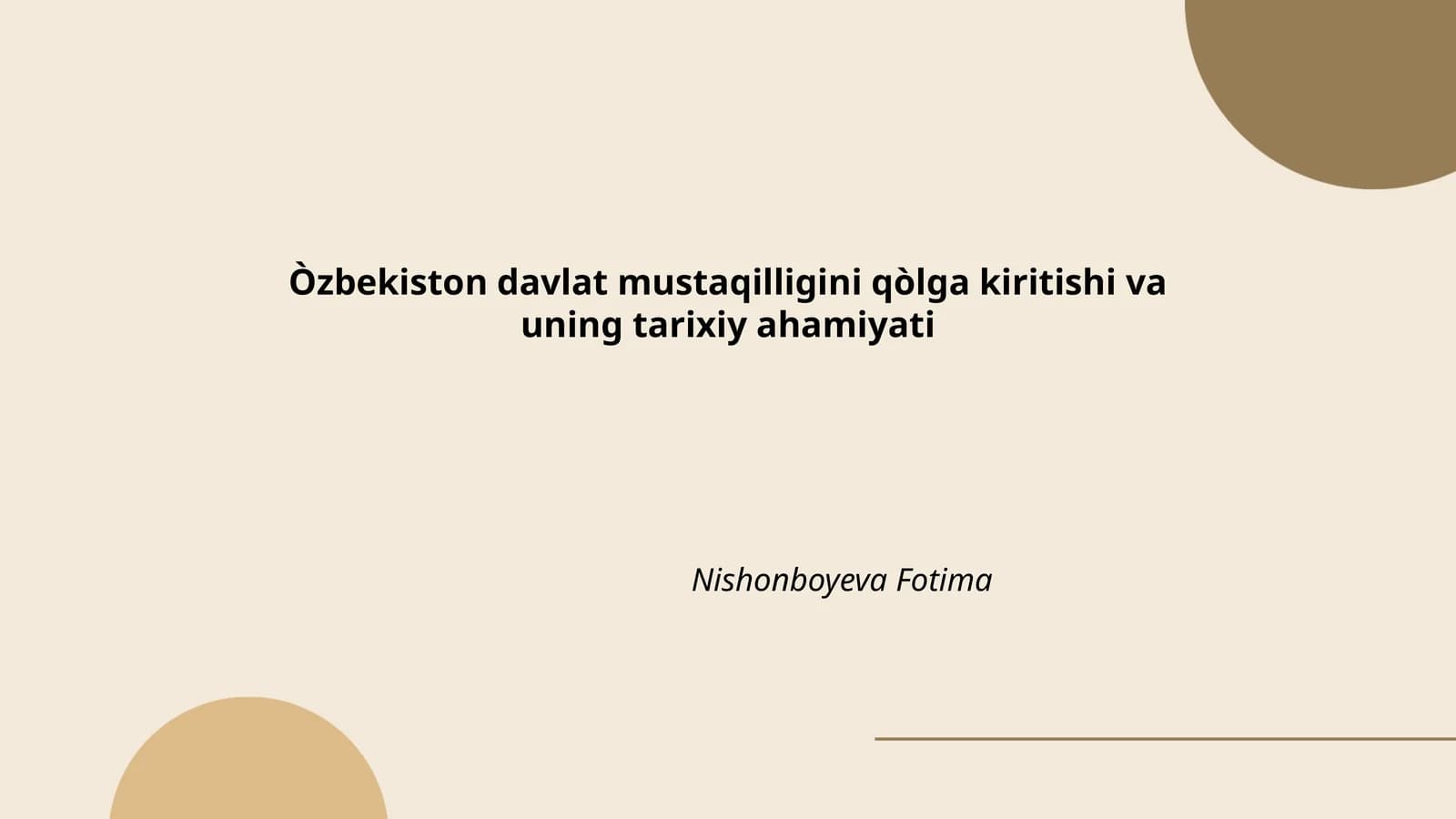 Òzbekiston davlat mustaqilligini qòlga kiritishi va uning tarixiy ahamiyati