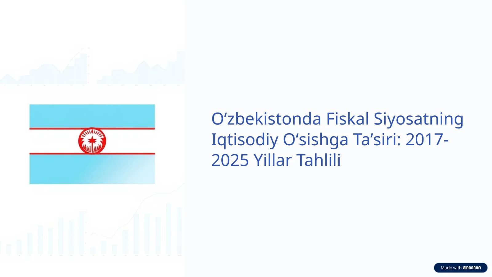 Oʻzbekistonda Fiskal Siyosatning Iqtisodiy Oʻsishga Taʼsiri: 2017-2025 Yillar Tahlili