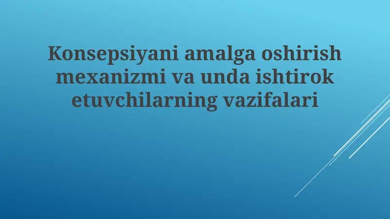 Konsepsiyani amalga oshirish mekhanizmi va unda ishtiroket uchun vazifalar