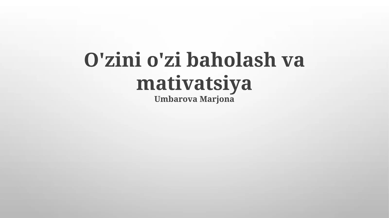 O'zini o'zi baholash va motivatsiya