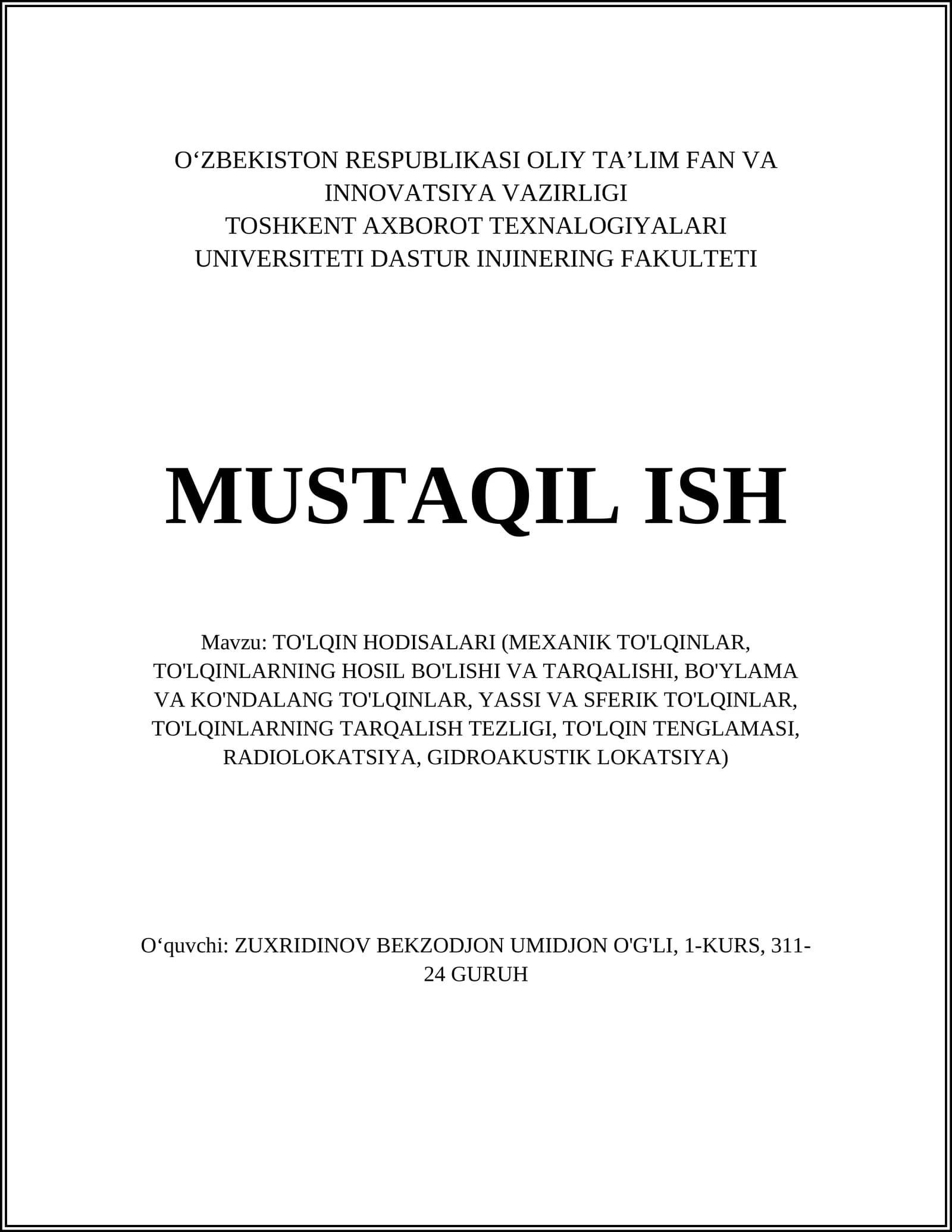 TO'LQIN HODISALARI (MEXANIK TO'LQINLAR, TO'LQINLARNING HOSIL BO'LISHI VA TARQALISHI, BO'YLAMA VA KO'NDALANG TO'LQINLAR, YASSI VA SFERIK TO'LQINLAR, TO'LQINLARNING TARQALISH TEZLIGI, TO'LQIN TENGLAMASI, RADIOLOKATSIYA, GIDROAKUSTIK LOKATSIYA)