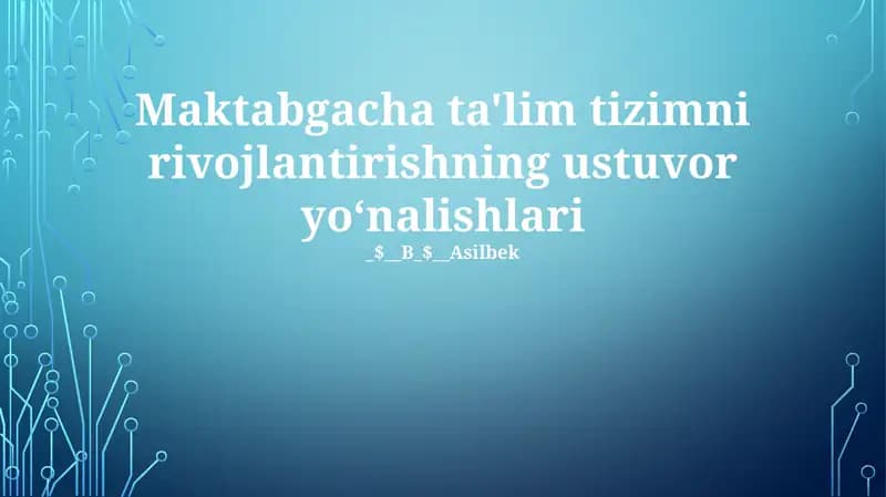 Maktabgacha ta'lim tizimni rivojlantirishning ustuvor yoʻnalishlari