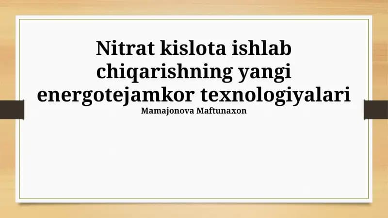 Nitrat kislota ishlab chiqarishning yangi energotejamkor texnologiyalari