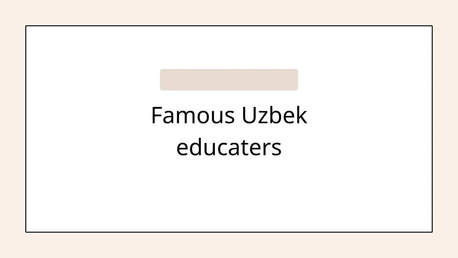 Famous Uzbek educaters