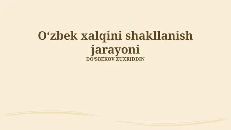 Oʻzbek xalqini shakllanish jarayoni