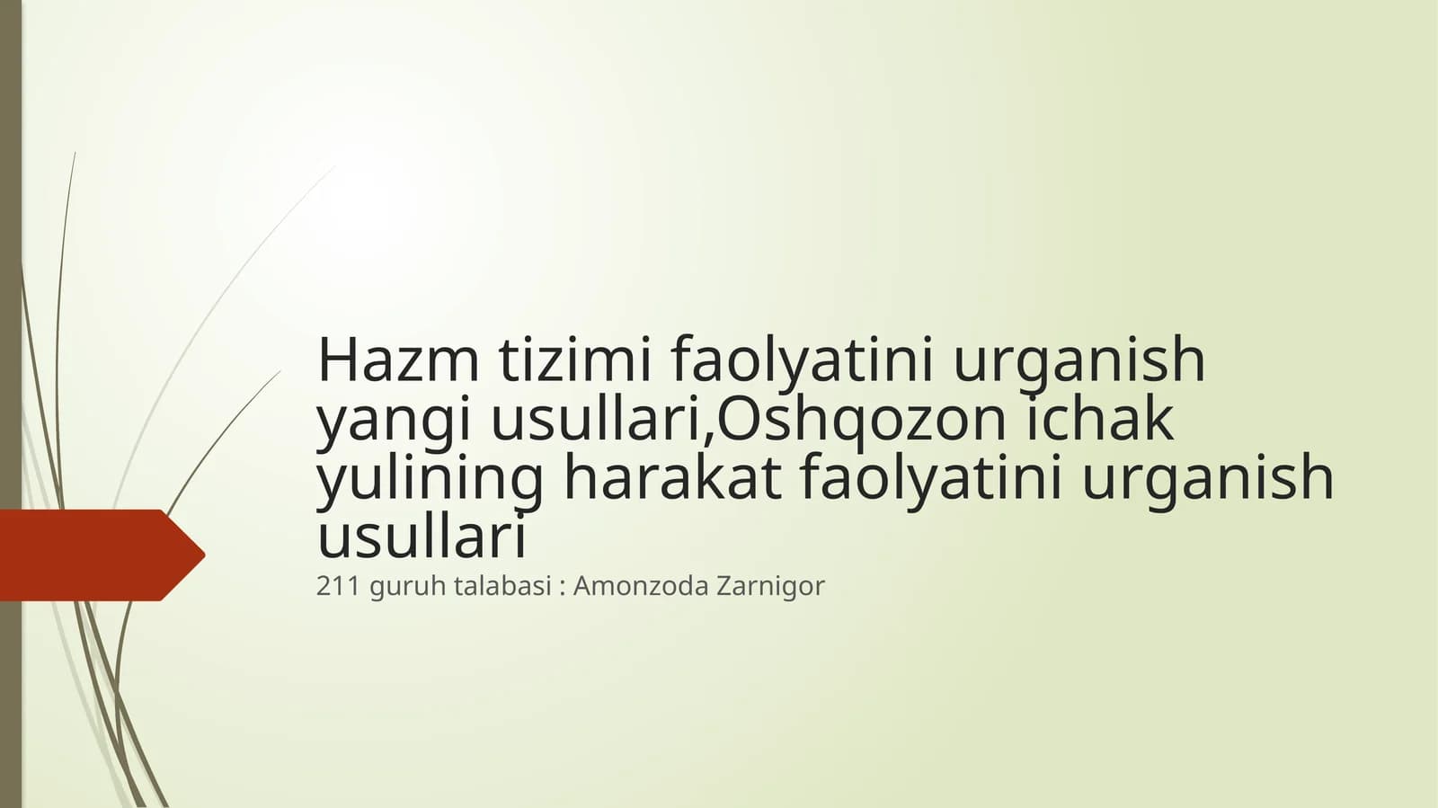 Hazmtizimifaolyatiniurganishyangiusullari,Oshqozonichakyuliningharakatfaolyatiniurganishusullari