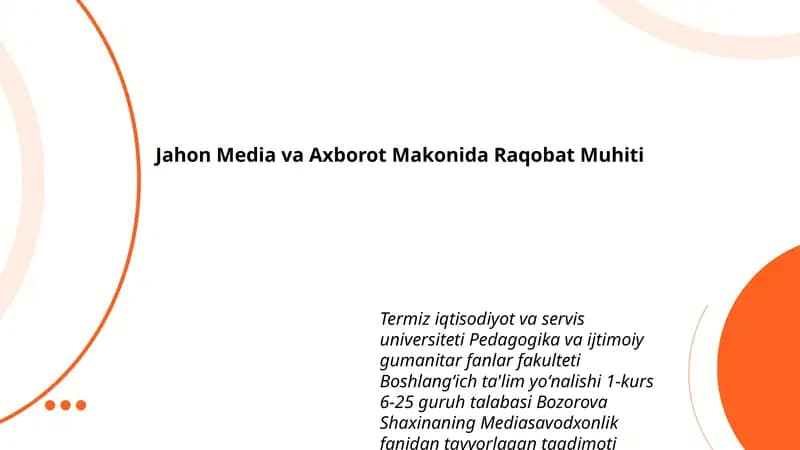 Bozorova Shaxinaning Mediasavodxonlik fanidan tayyorlagan taqdimoti