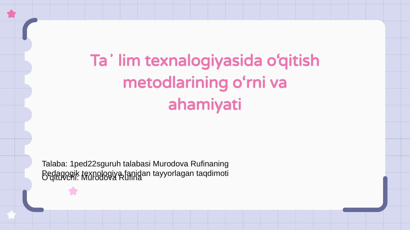 Taʼlim texnologiyasida oʻqitish metodlarining oʻrni va ahamiyati