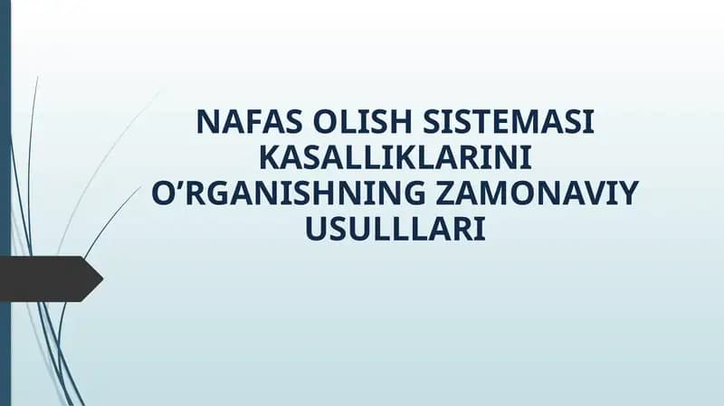 NAFAS OLISH SISTEMASI KASALLIKLARINI O’RGANISHNING ZAMONAVIY USULLLARI.