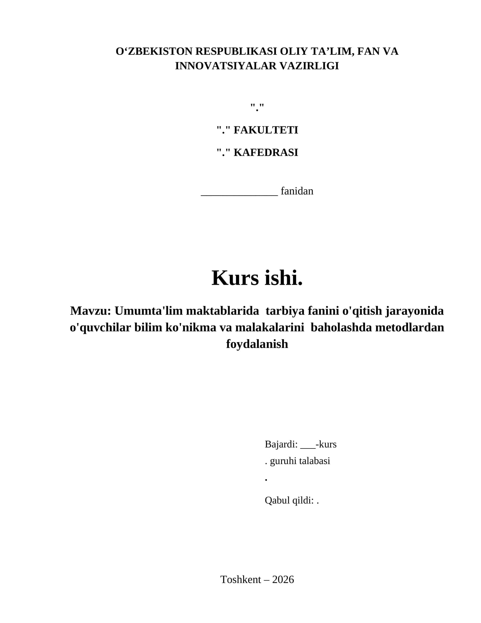 Umumta'lim maktablarida  tarbiya fanini o'qitish jarayonida o'quvchilar bilim ko'nikma va malakalarini  baholashda metodlardan foydalanish