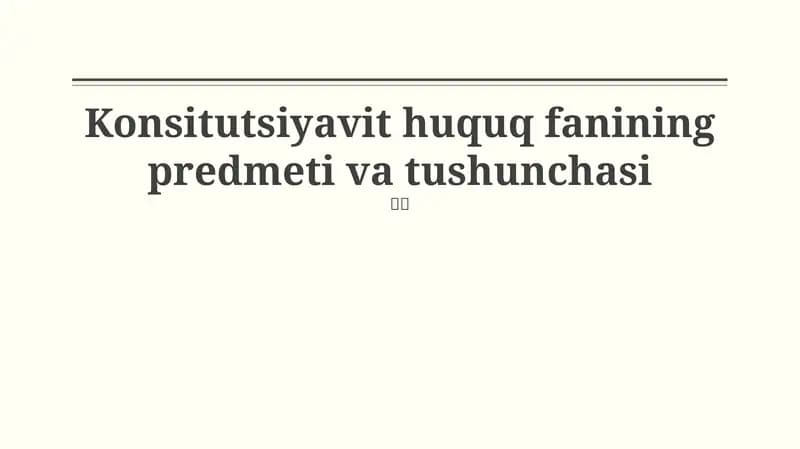 Konstitutsiyaviy huquq fanining predmeti va tushunchasi