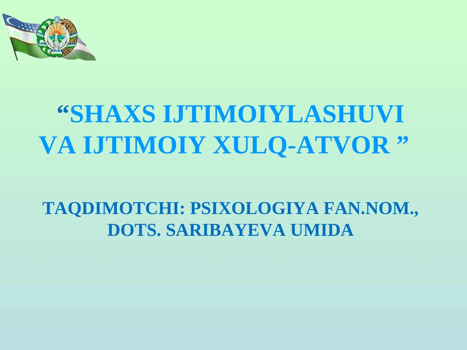 SHAXS IJTIMOIYLASHUVI VA IJTIMOIY XULQ-ATVOR