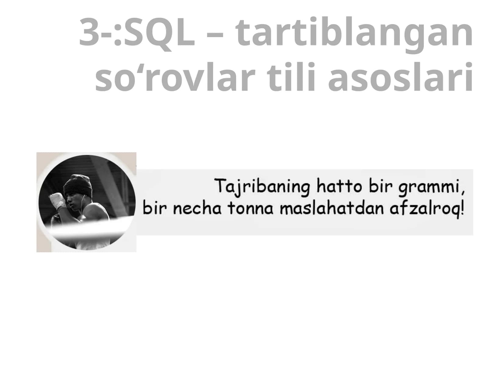 SQL – tartiblangan so‘rovlar tili asoslari