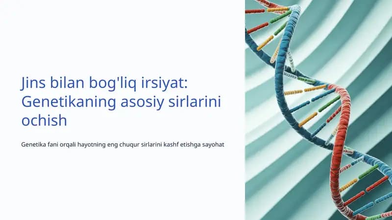 Jins bilan bog'liq irsiyat: Genetikaning asosiy sirlarini ochish