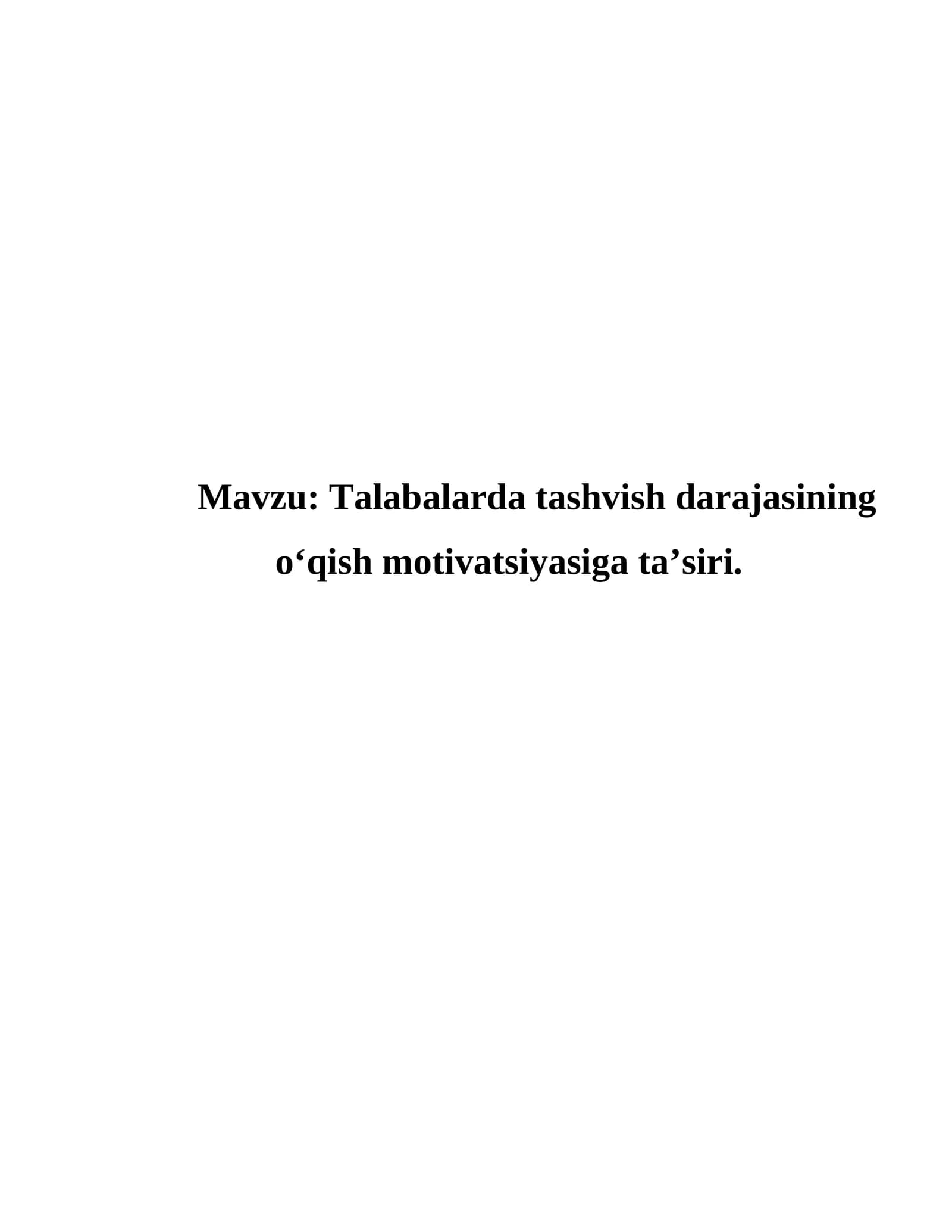 Talabalarda tashvish darajasining o‘qish motivatsiyasiga ta’siri