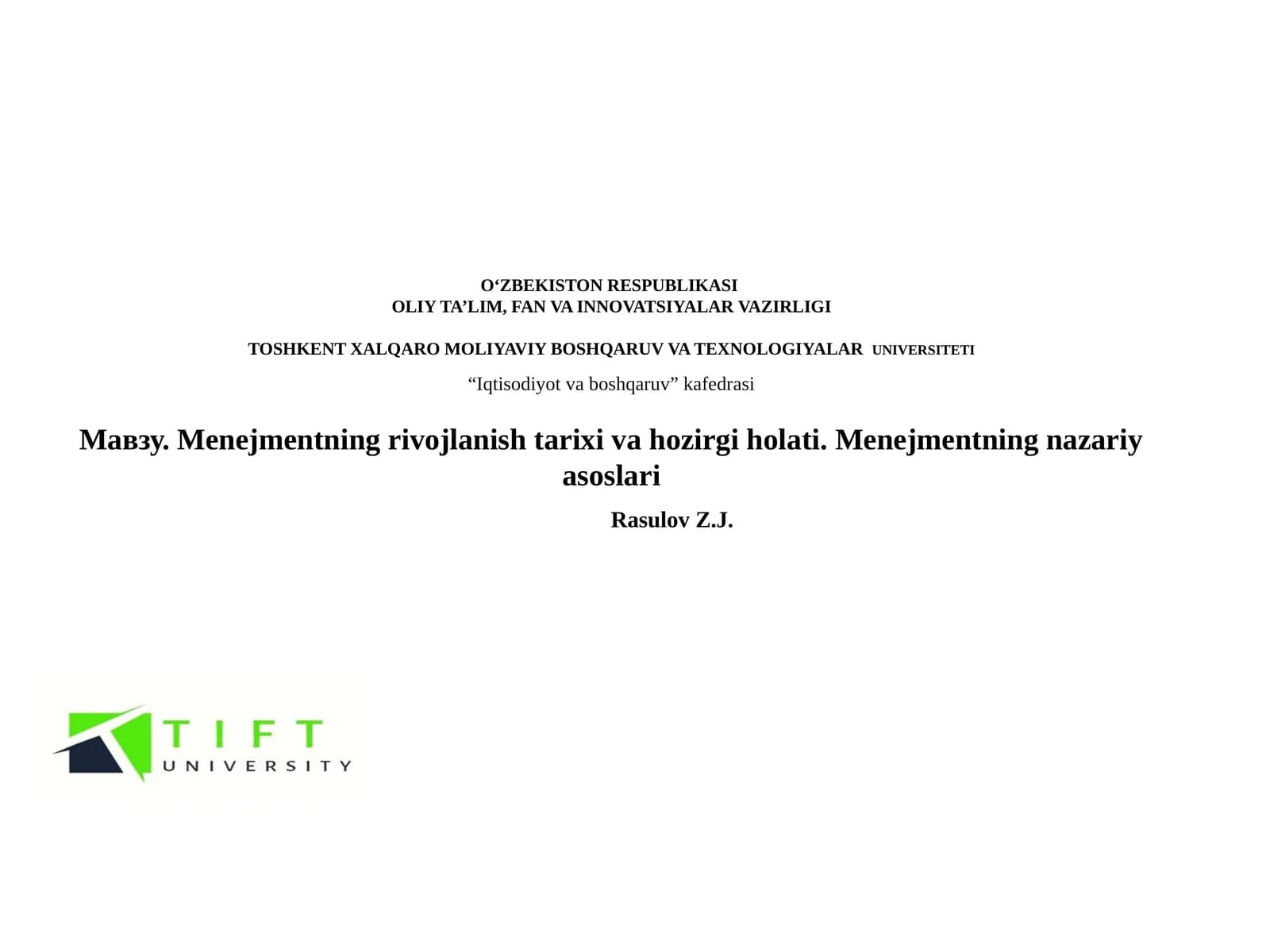 Menejmentning rivojlanish tarixi va hozirgi holati. Menejmentning nazariy asoslari