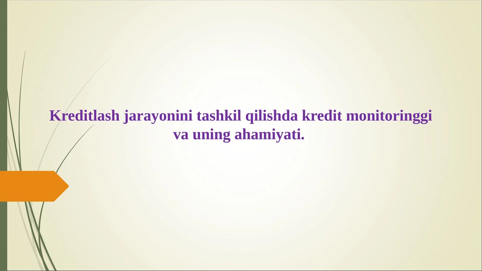 Kreditlash jarayonini tashkil qilishda kredit monitoringgi va uning ahamiyati