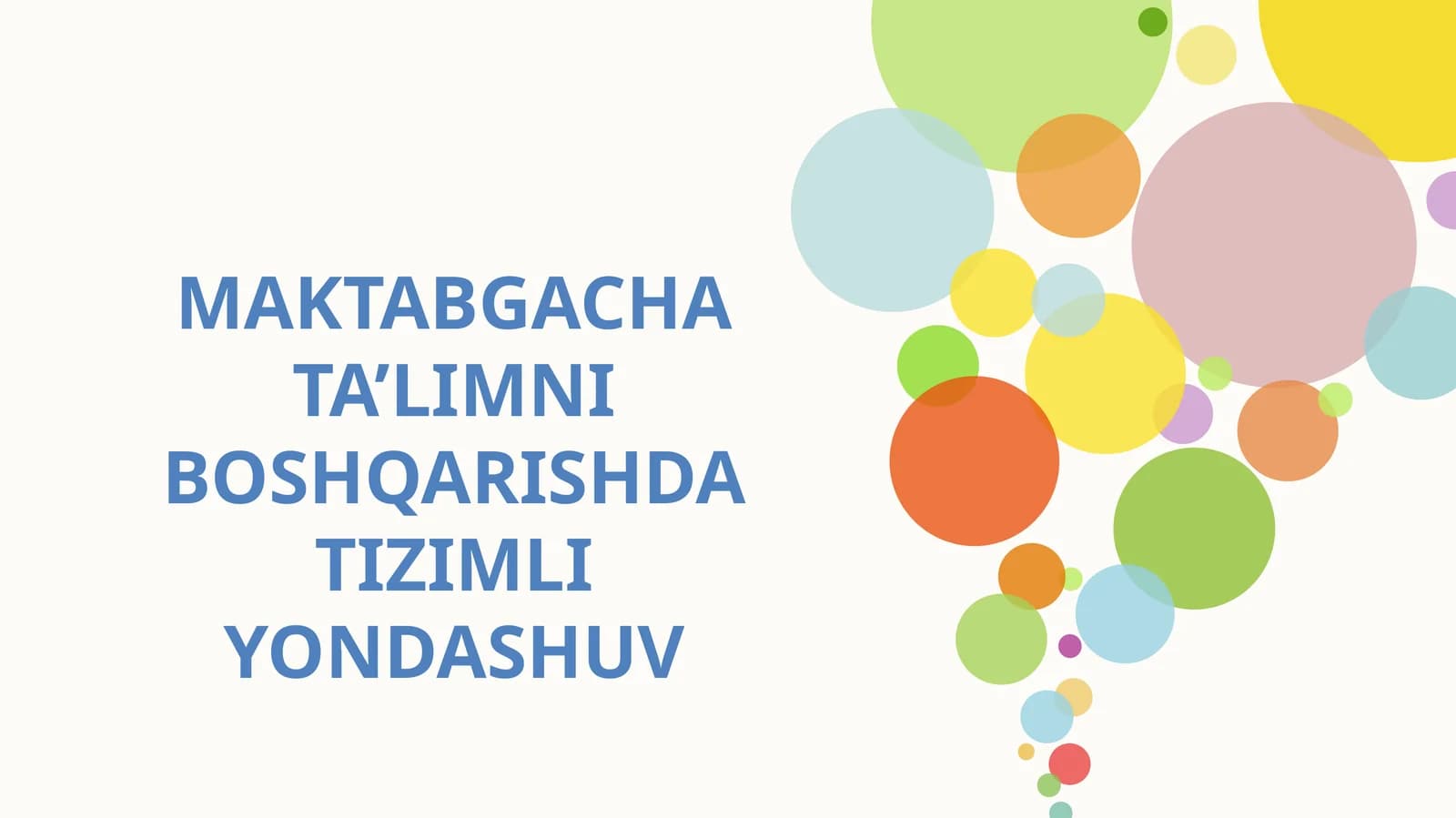 MAKTABGACHA TA’LIMNI BOSHQARISHDA TIZIMLI YONDASHUV slayd