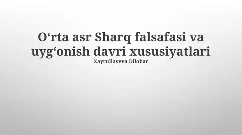 Oʻrta asr Sharq falsafasi va uygʻonish davri xususiyatlari