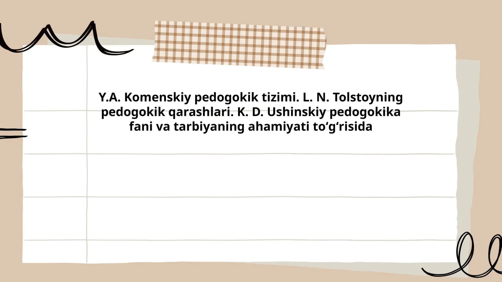 Y.A. Komenskiy pedogokik tizimi. L. N. Tolstoyning pedogokik qarashlari. K. D. Ushinskiy pedogokika fani va tarbiyaning ahamiyati toʻgʻrisida