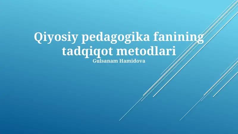 Qiyosiy pedagogika fanining tadqiqot metodlari