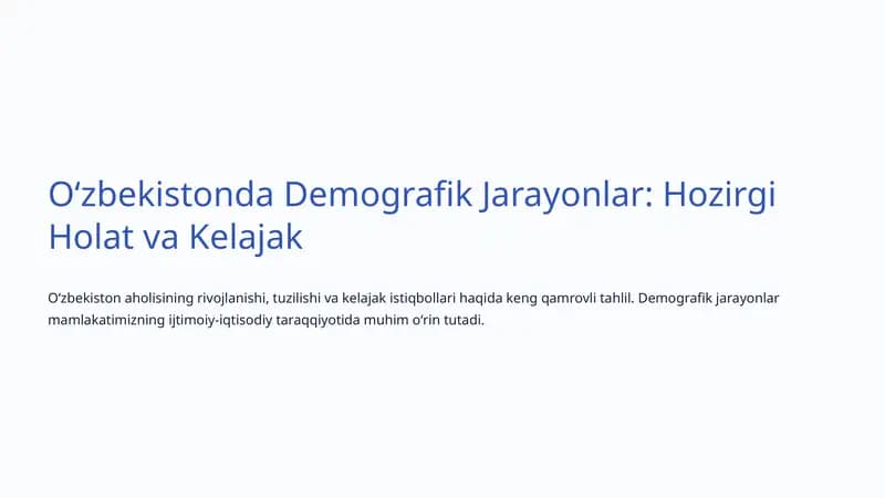 Oʻzbekistonda Demografik Jarayonlar: Hozirgi Holat va Kelajak
