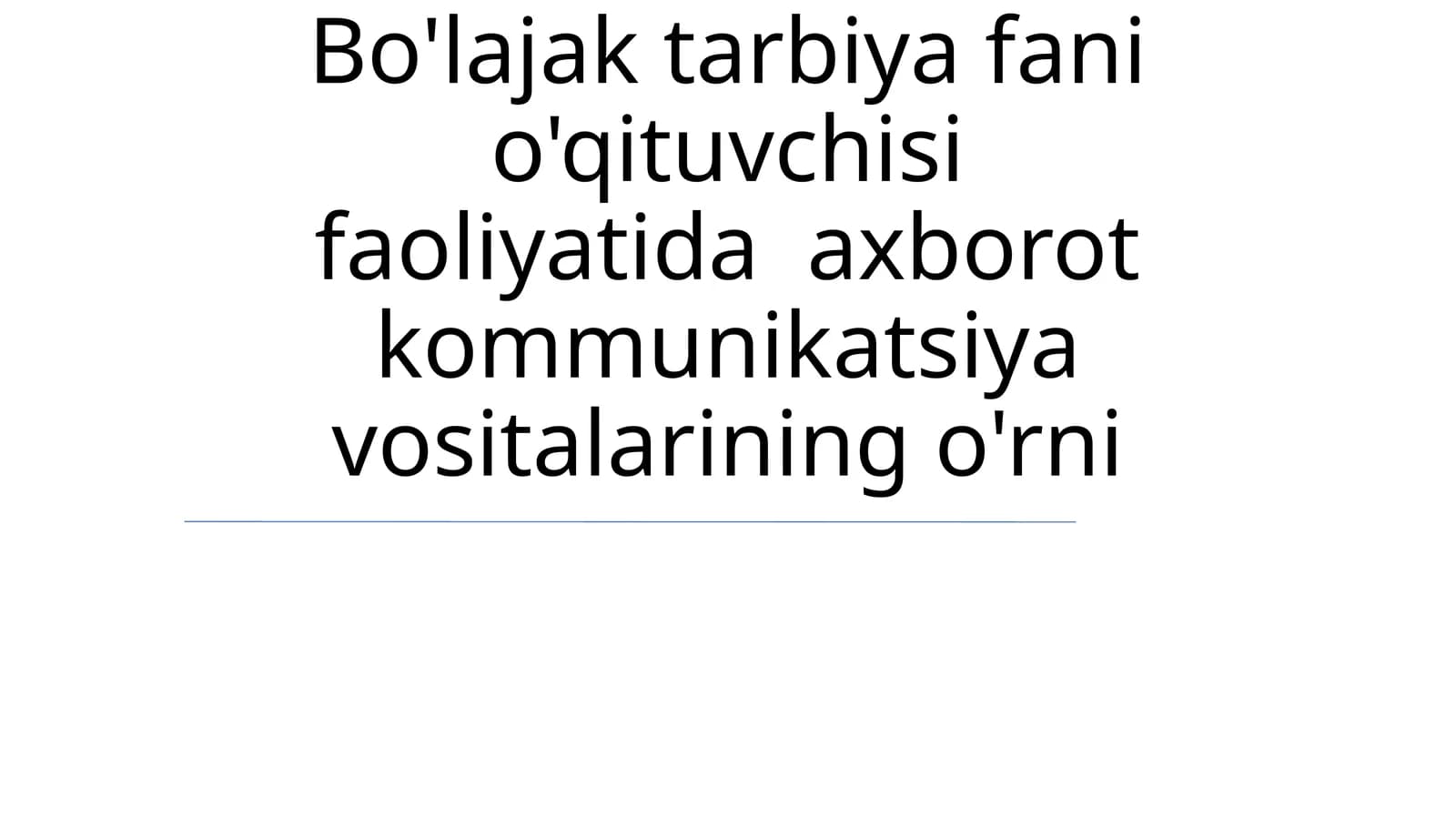 Bo'lajak tarbiya fani o'qituvchisi faoliyatida axborot kommunikatsiya vositalarining o'rni