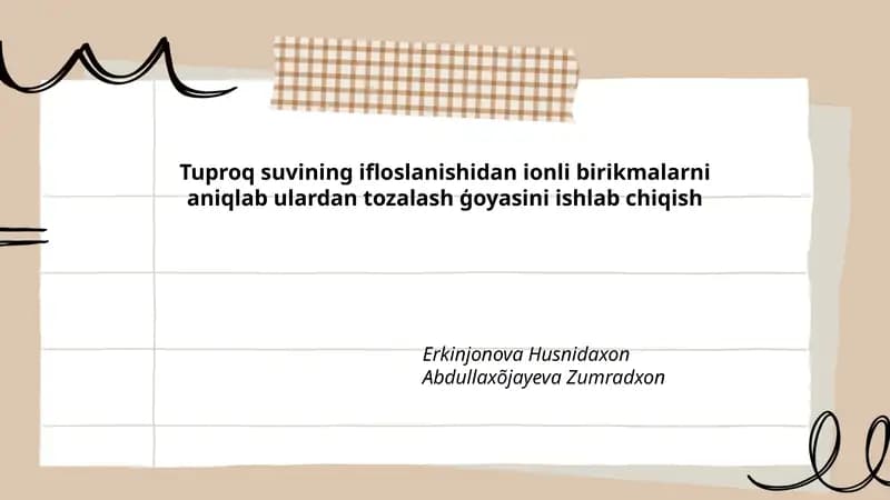 Tuproq suvining ifloslanishidan ionli birikmalarni aniqlab ulardan tozalash ģoyasini ishlab chiqish