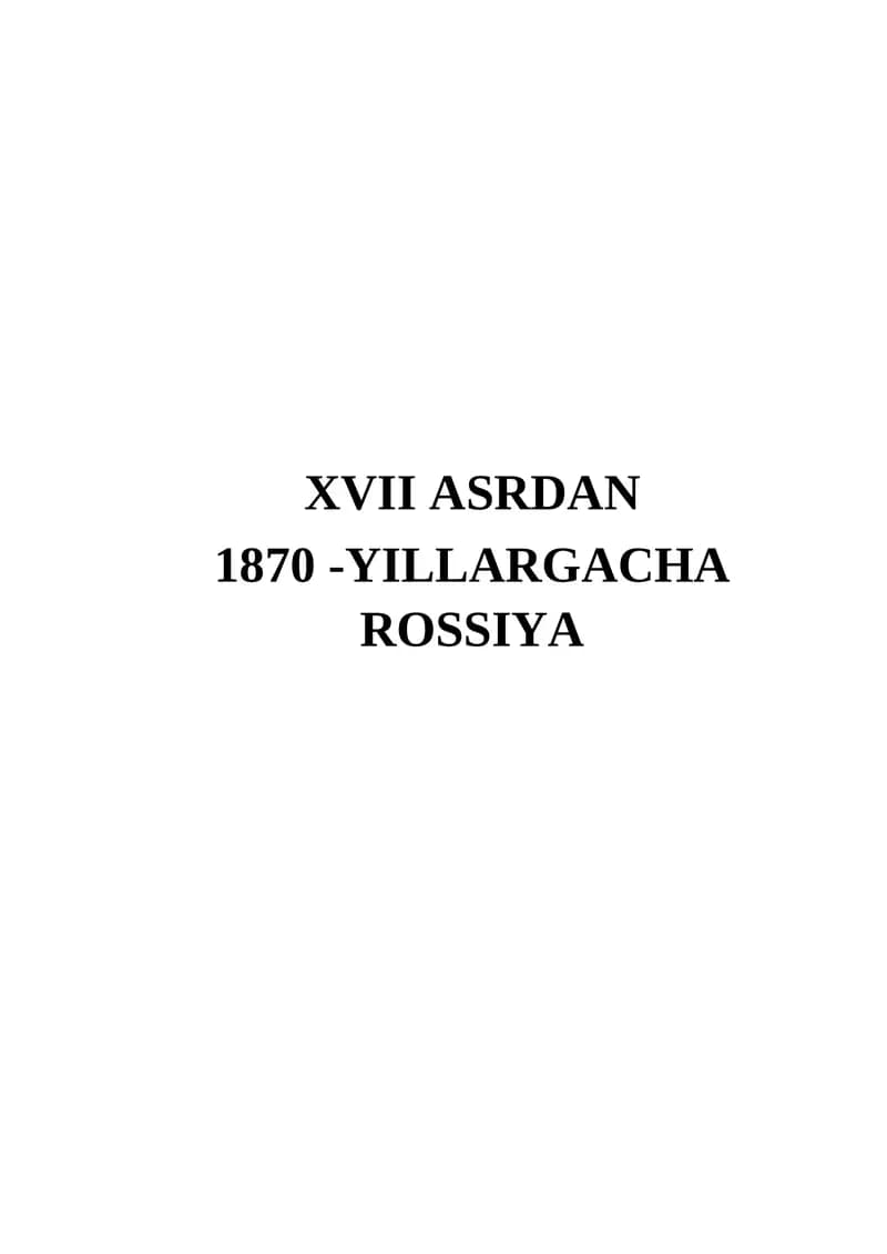 XVII asrdan 1870 -yıllargacha Rossiya