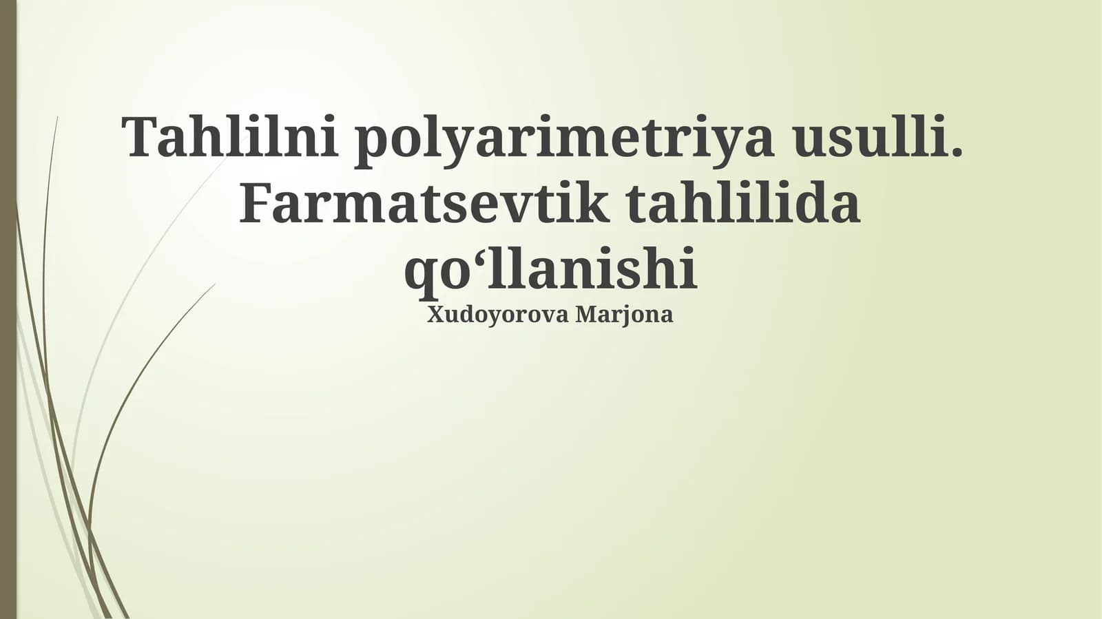 Tahlilni polyarimetriya usulli. Farmatsevtik tahlilida qoʻllanishi