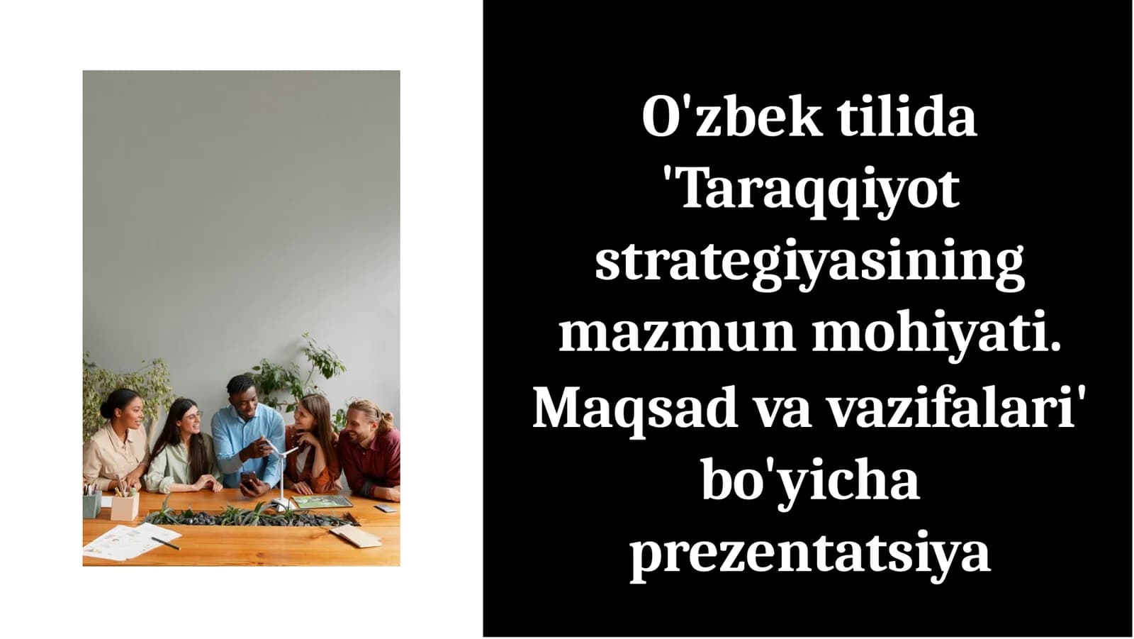 O'zbek tilida 'Taraqqiyot strategiyasining mazmun mohiyati. Maqsad va vazifalari' bo'yicha prezentatsiya