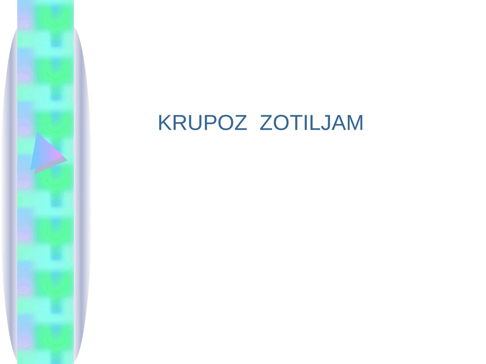 KRUPOZ ZOTILJAM